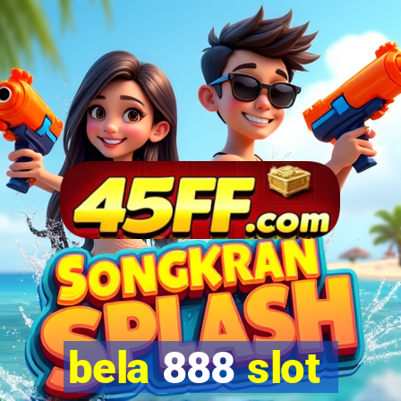 bela 888 slot